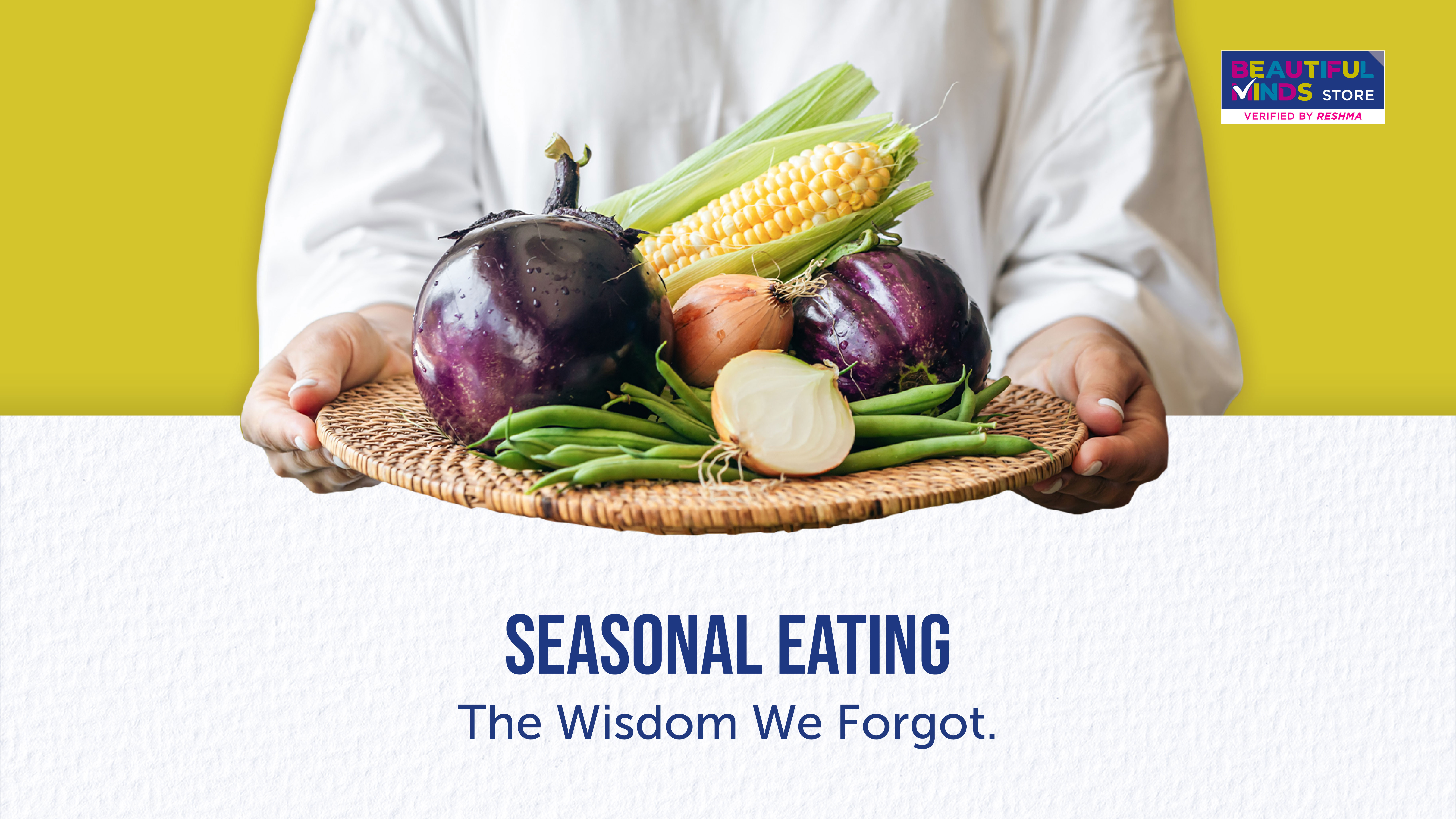 Nature’s Rhythm on Your Plate: Why Seasonal Foods Matter